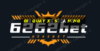 giờ quay xổ số đà nẵng