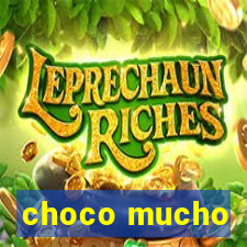 choco mucho