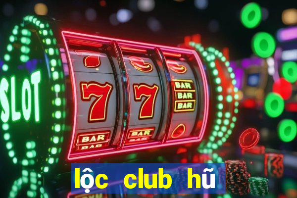 lộc club hũ nổ 79