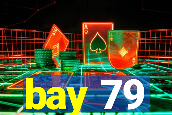 bay 79