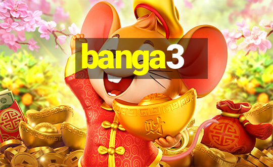 banga3