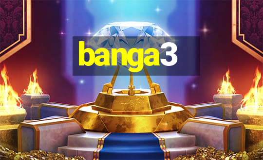 banga3