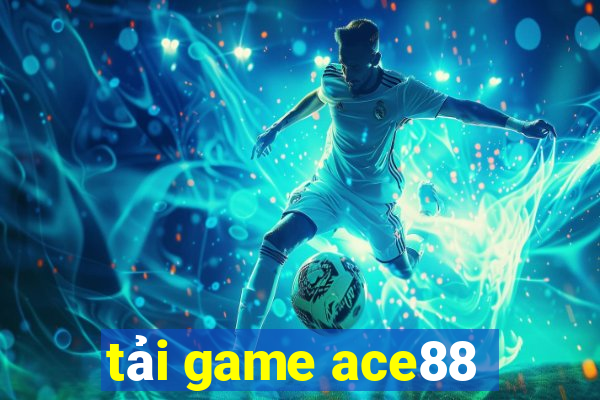 tải game ace88