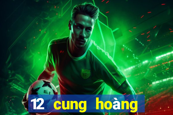 12 cung hoàng đạo chơi game gì