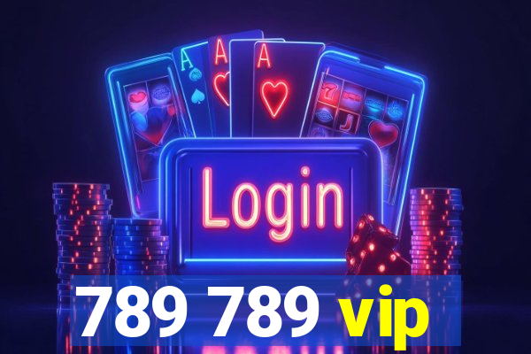 789 789 vip