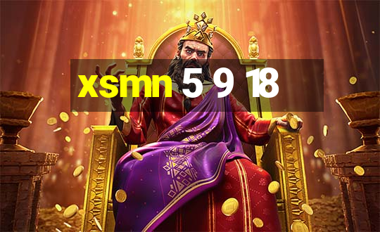 xsmn 5 9 18