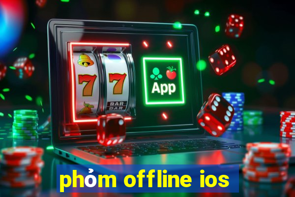 phỏm offline ios