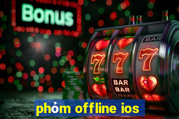 phỏm offline ios