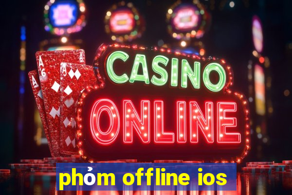 phỏm offline ios