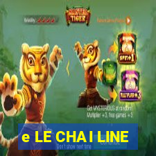 e LE CHAI LINE