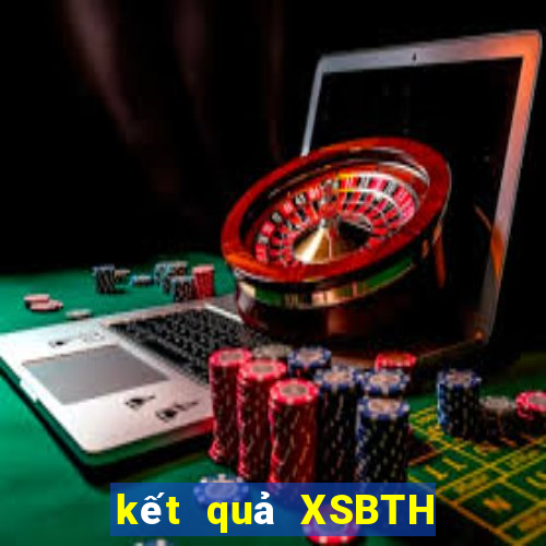 kết quả XSBTH ngày 4