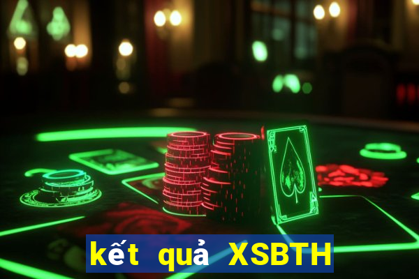 kết quả XSBTH ngày 4