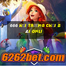 666 Hội trường Chơi bài onli