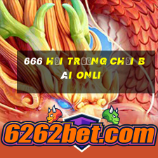 666 Hội trường Chơi bài onli