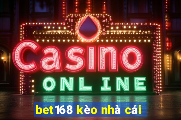 bet168 kèo nhà cái