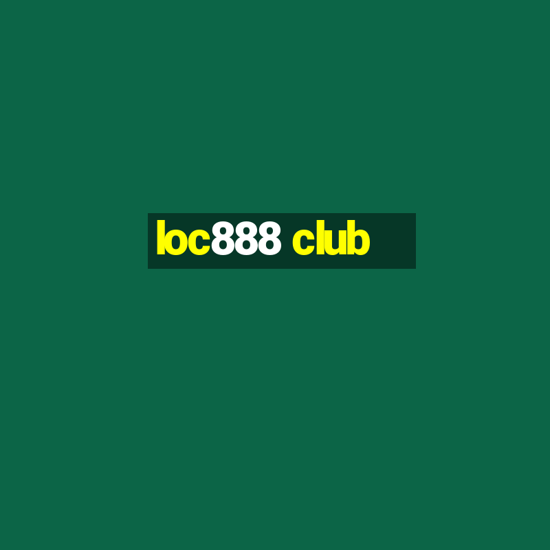 loc888 club