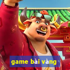 game bài vàng