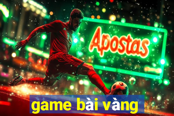 game bài vàng