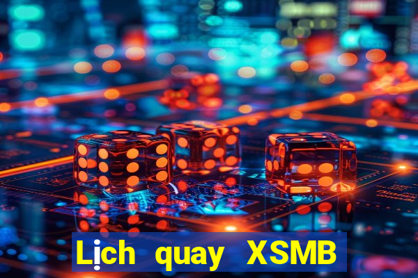 Lịch quay XSMB ngày 24