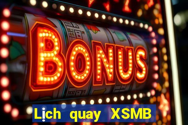 Lịch quay XSMB ngày 24