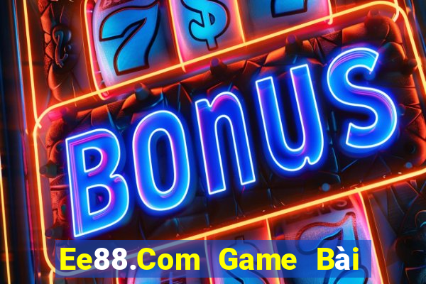 Ee88.Com Game Bài Slot Đổi Thưởng