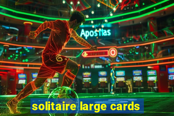 solitaire large cards