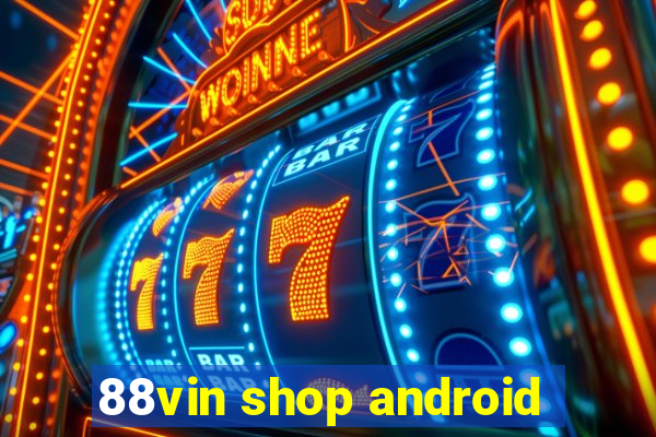 88vin shop android