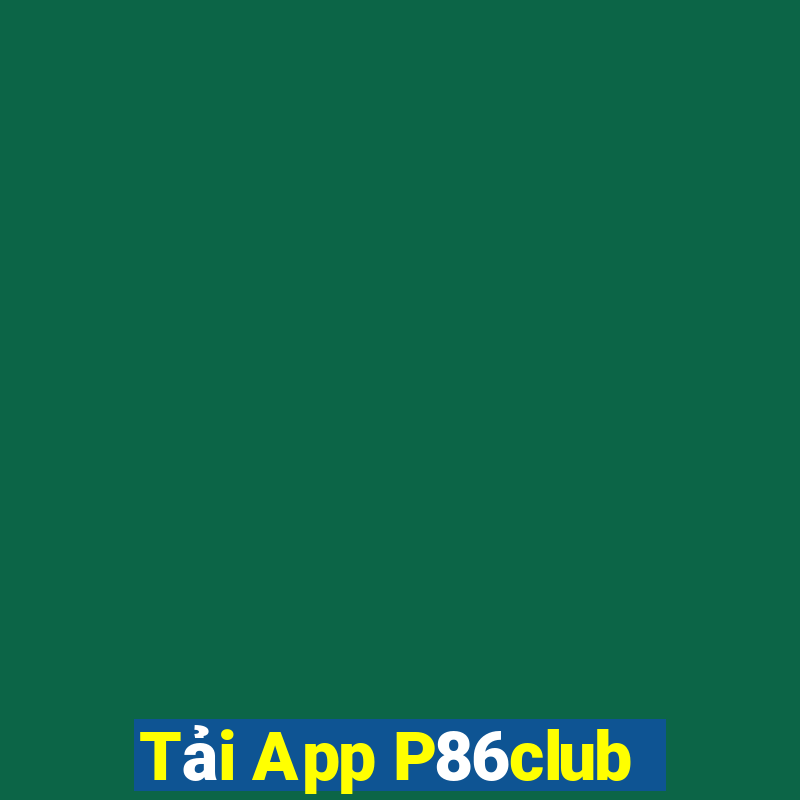 Tải App P86club