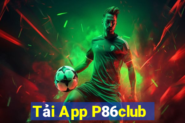 Tải App P86club