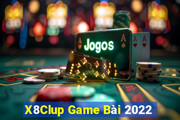 X8Clup Game Bài 2022