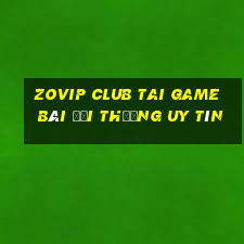 Zovip Club Tai Game Bài Đổi Thưởng Uy Tín