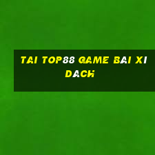 Tai Top88 Game Bài Xì Dách