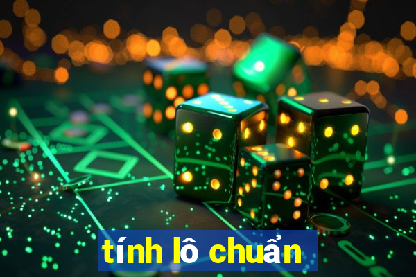 tính lô chuẩn