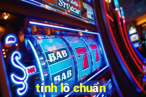 tính lô chuẩn