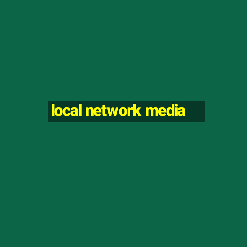 local network media