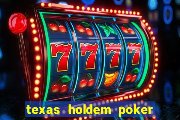 texas holdem poker là gì