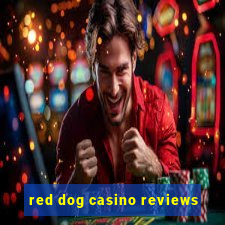 red dog casino reviews