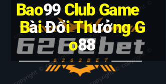 Bao99 Club Game Bài Đổi Thưởng Go88