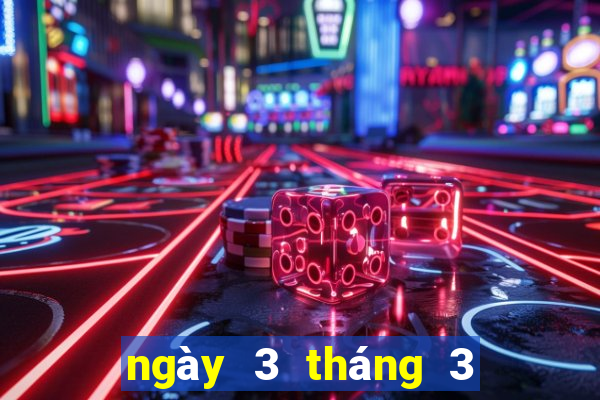 ngày 3 tháng 3 xổ số tiền giang