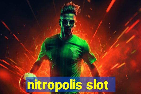 nitropolis slot