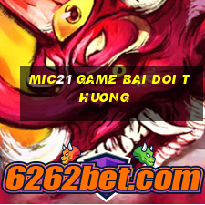 mic21 game bai doi thuong