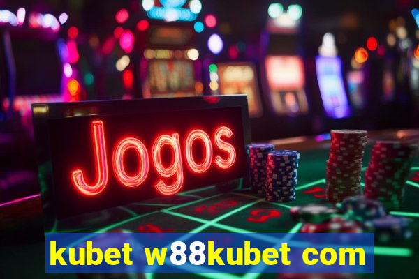 kubet w88kubet com