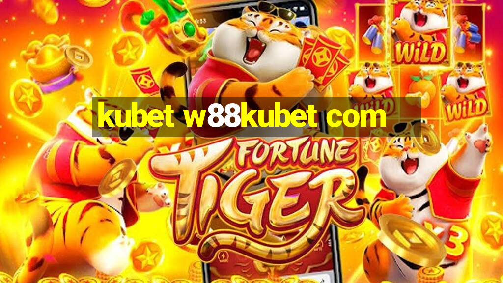 kubet w88kubet com