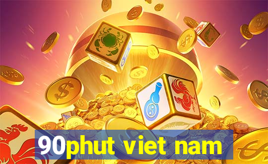 90phut viet nam