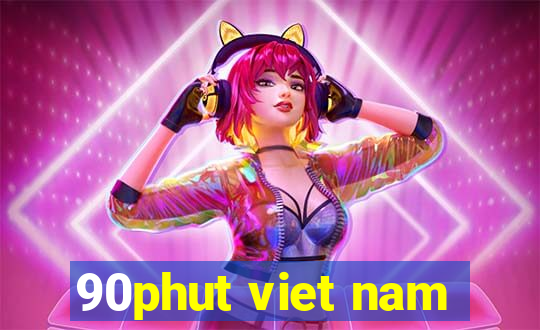 90phut viet nam