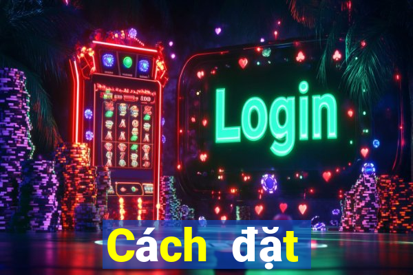 Cách đặt cược XSDTMB Thứ 4