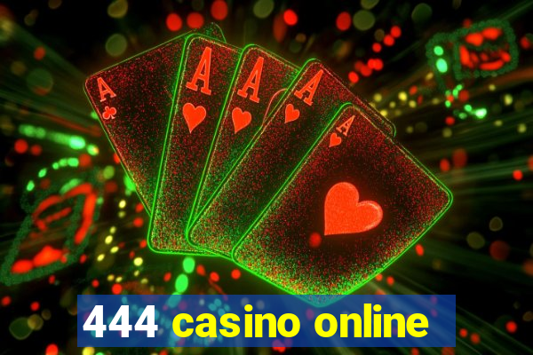 444 casino online