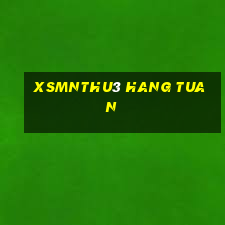 xsmnthu3 hang tuan