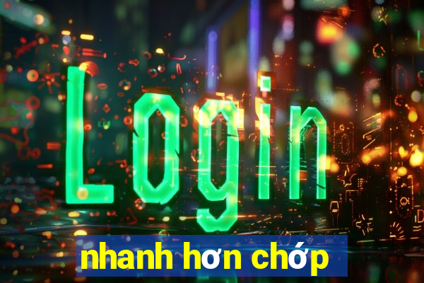 nhanh hơn chớp