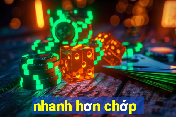 nhanh hơn chớp